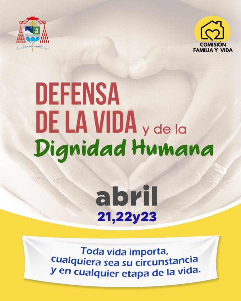 DEFENSA DE LA VIDA Y DIGNIDAD HUMANA